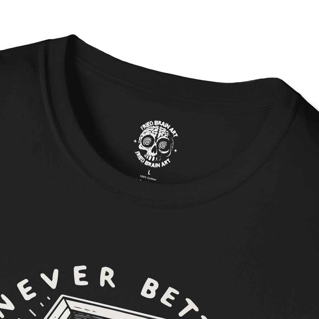 Never Better  Funny Skeleton T-Shirt, Halloween Apparel, Retro Graphic Tee, Gothy Fashion, Fun Gift for Spooky Season